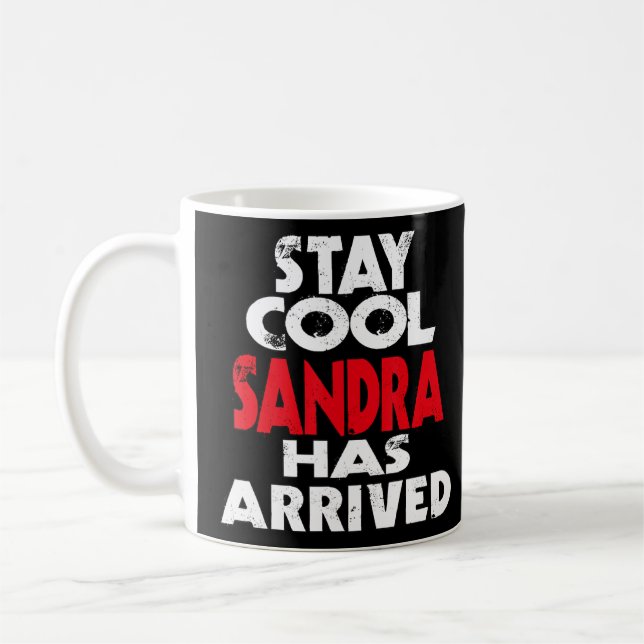 Taza De Café Guay Stay Sandra llegó con el lema divertido dicie (Izquierda)