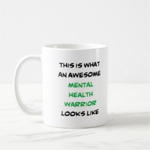 Taza De Café guerrero de salud mental, increíble