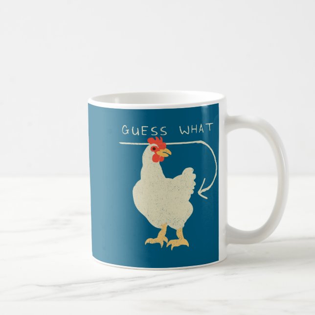 Taza De Café Guess What Chicken Butt Funny Happy  (Derecha)