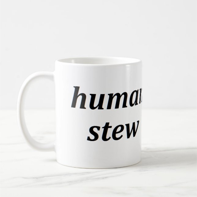 TAZA DE CAFÉ GUISADO HUMANO (Izquierda)