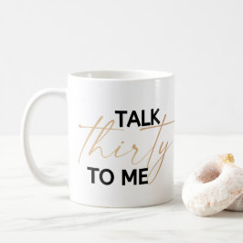 Taza De Café Habla treinta conmigo