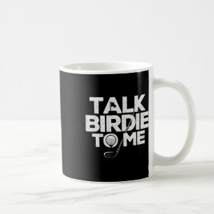 Taza De Café Háblale a Birdie - Golfista Amante del Golf Putt