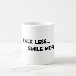 Taza De Café "Hablar menos. Sonreír más".