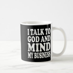 Taza De Café Hablo con Dios y me ocupo de mis asuntos Simple ci