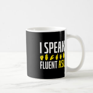 Taza De Café Hablo con fluidez en el ASL Diversión Sorda Concie