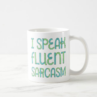 Taza De Café Hablo con fluidez Sarcasm Mug