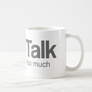 Taza De Café Hablo demasiado - diseño divertido