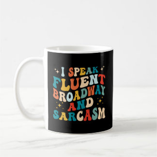 Taza De Café Hablo Fluido De Broadway Y Sarcasmo