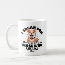 Taza De Café Hablo por aquellos que no pueden decir "Ay"