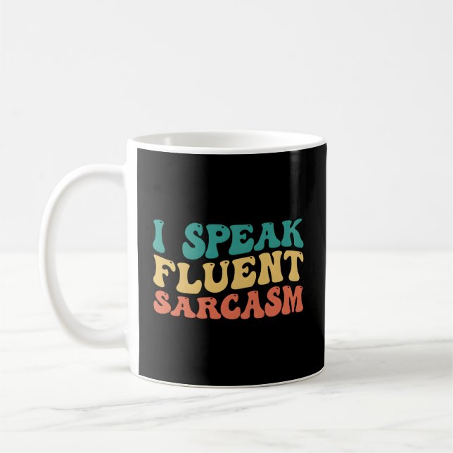Taza De Café Hablo Sarcasmo fluido (Izquierda)