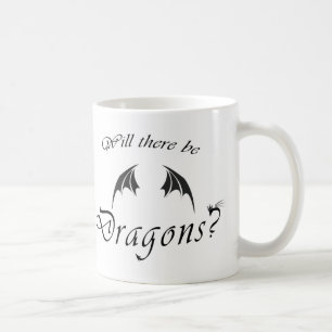 Taza De Café ¿Habrá dragones?