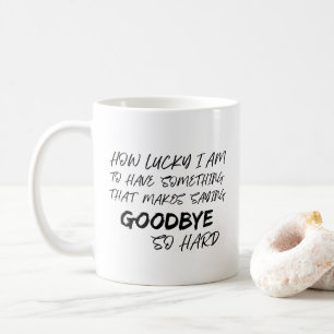 Taza De Café Hace que decir adiós sea tan duro recuerdo conmemo