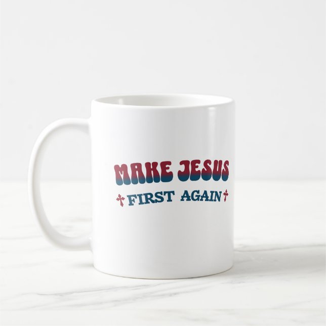 Taza De Café Hacer a Jesús primero de nuevo fe cristiana políti (Izquierda)