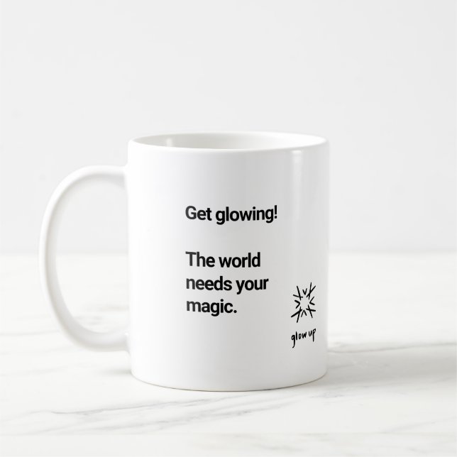 Taza De Café Hacer brillar al mundo necesita tu magia (Izquierda)