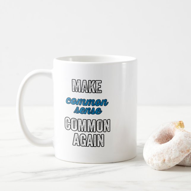 Taza De Café Hacer común el sentido común de nuevo (Con donut)