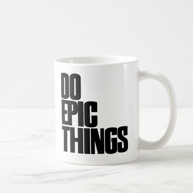 Taza De Café Hacer cosas épicas (Derecha)