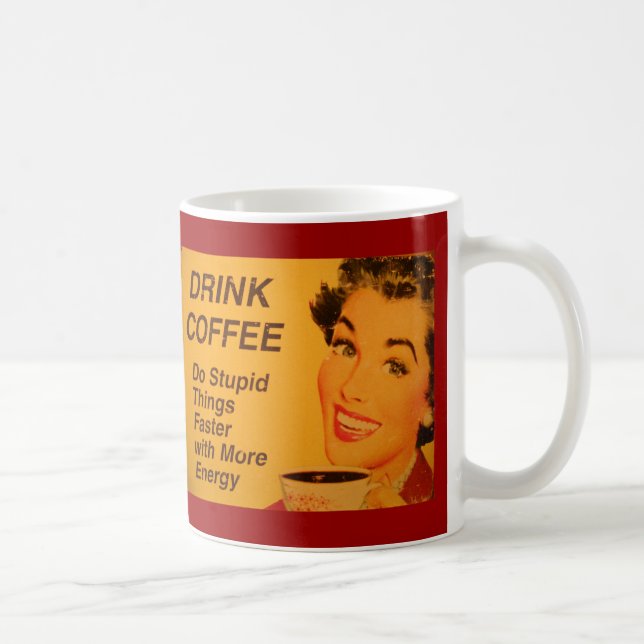 Taza De Café Hacer Cosas Estúpidas Café Más Rápido (Derecha)