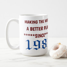 Taza De Café Hacer del mundo un lugar mejor desde 1981