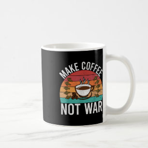 Taza De Café Hacer el café no la guerra Barista