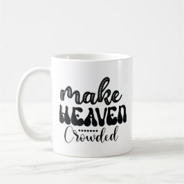 Taza De Café Hacer el cielo atestado