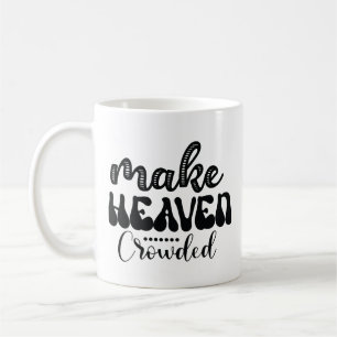 Taza De Café Hacer el cielo atestado