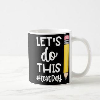 Taza De Café Hacer esta prueba de estado de día de prueba Motiv