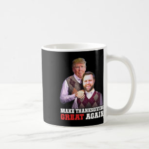 Taza De Café Hacer grande el día de Acción de Gracias otra vez