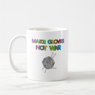 Taza De Café Hacer guantes no guerra
