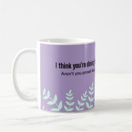 Taza De Café Hacer lo correcto: Citas de animo