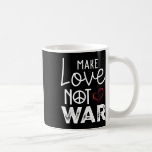 Taza De Café Hacer que el amor no la guerra la paz el apoyo pac