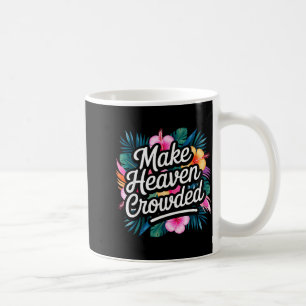 Taza De Café Hacer que el cielo esté abarrotado Divertido y Ins