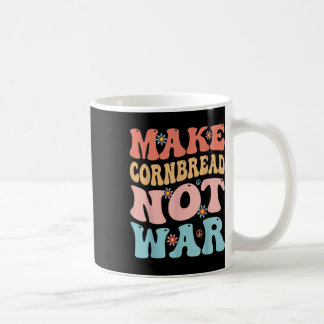 Taza De Café Hacer que el pan de maíz no sea guerra es gracioso