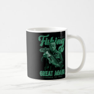 Taza De Café Hacer Que La Pesca Sea Grande Otra Vez Divertida P