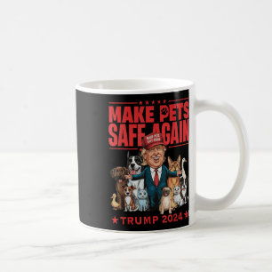 Taza De Café Hacer que los Mascotas vuelvan a estar seguros Tru