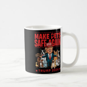 Taza De Café Hacer que los Mascotas vuelvan a estar seguros Tru