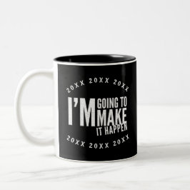 Taza De Café Hacer que ocurra una cita Motivación Inspiración 2