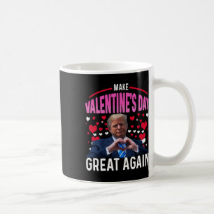 Taza De Café Hacer que San Valentín sea grande de nuevo gracios