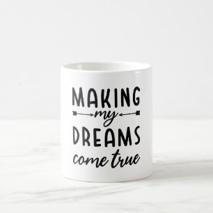 Taza De Café Hacer realidad mis sueños