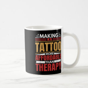 Taza De Café Hacer tatuaje es Terapia Divertido artista de tatu