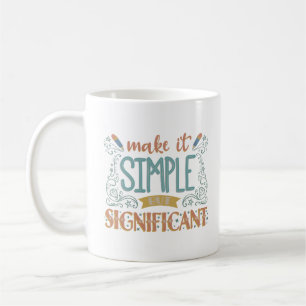 Taza De Café hacerlo simple pero significativo