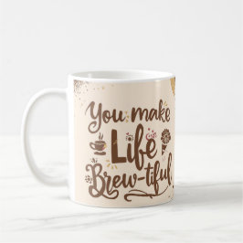 Taza De Café Haces La Vida Hermosa 15 Oz Café Mug