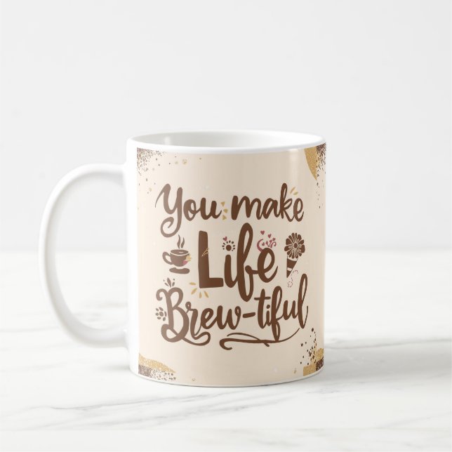 Taza De Café Haces La Vida Hermosa 15 Oz Café Mug (Izquierda)