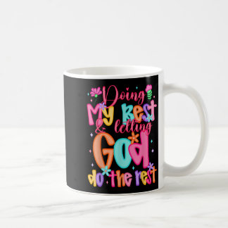 Taza De Café Haciendo Lo Mejor Que Puedo Y Dejando Que Dios Hag