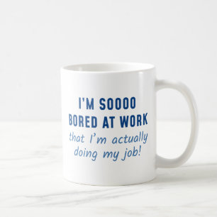 Taza De Café Haciendo Mi Trabajo De Verdad