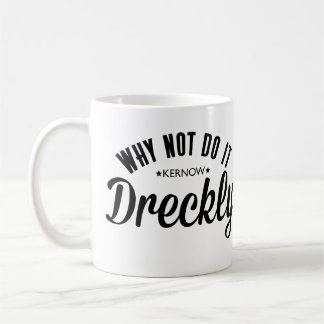 Taza De Café Haciéndolo Dreckly