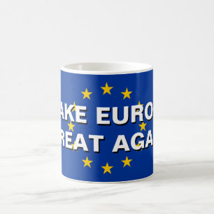 Taza De Café HAGA EUROPA que LA GRAN UE señala OTRA VEZ la taz