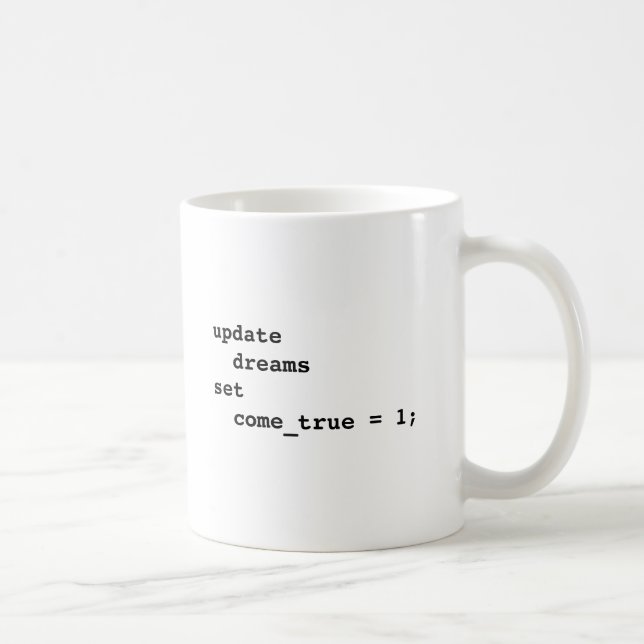 Taza De Café Haga que todos sus sueños vienen verdad (Derecha)