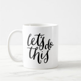 Taza De Café Hagamos esto