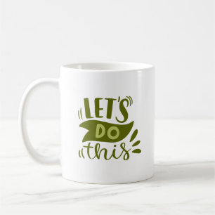 TAZA DE CAFÉ HAGAMOS ESTO