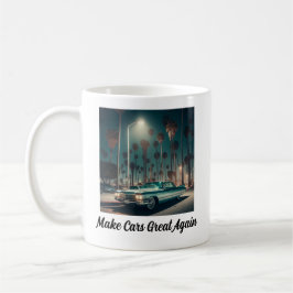 Taza De Café Hagamos Grandes Los Autos De Nuevo